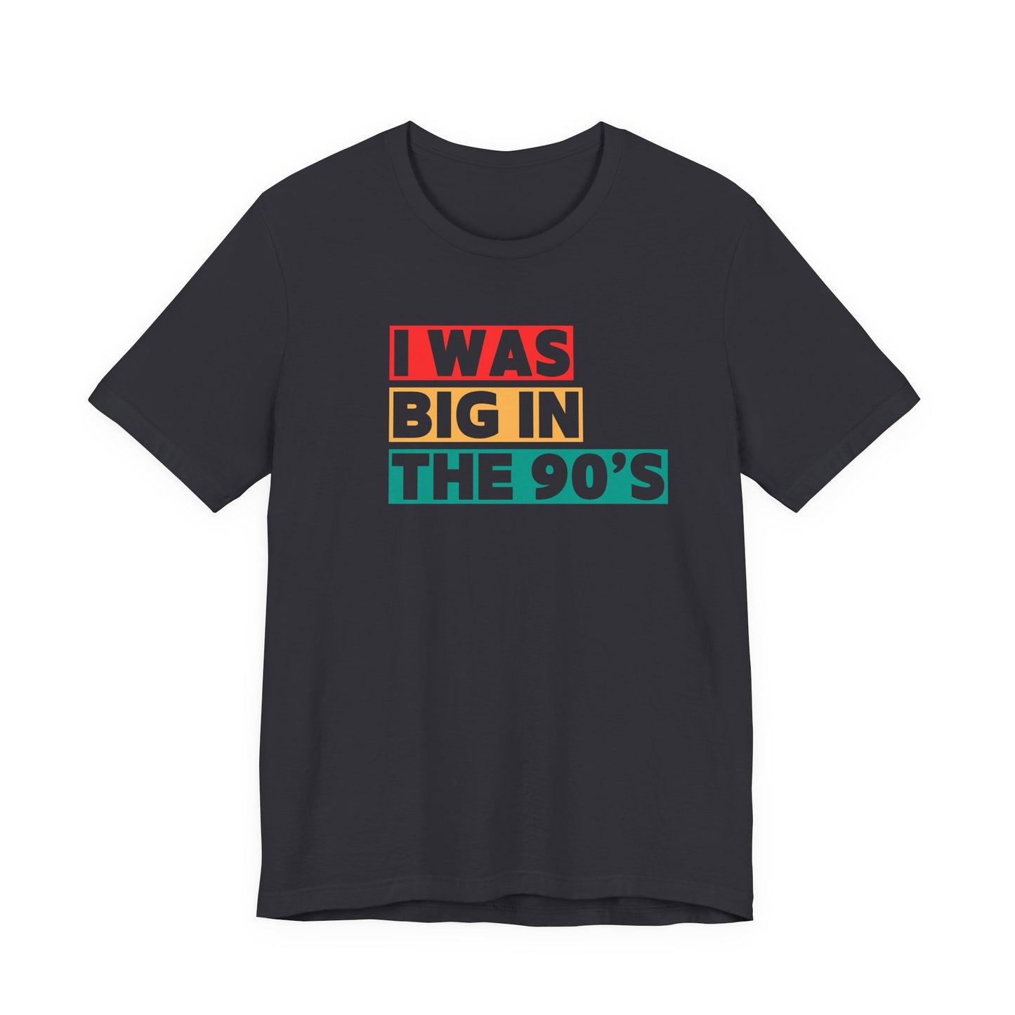 Big in the 90's Unisex T-Shirt
