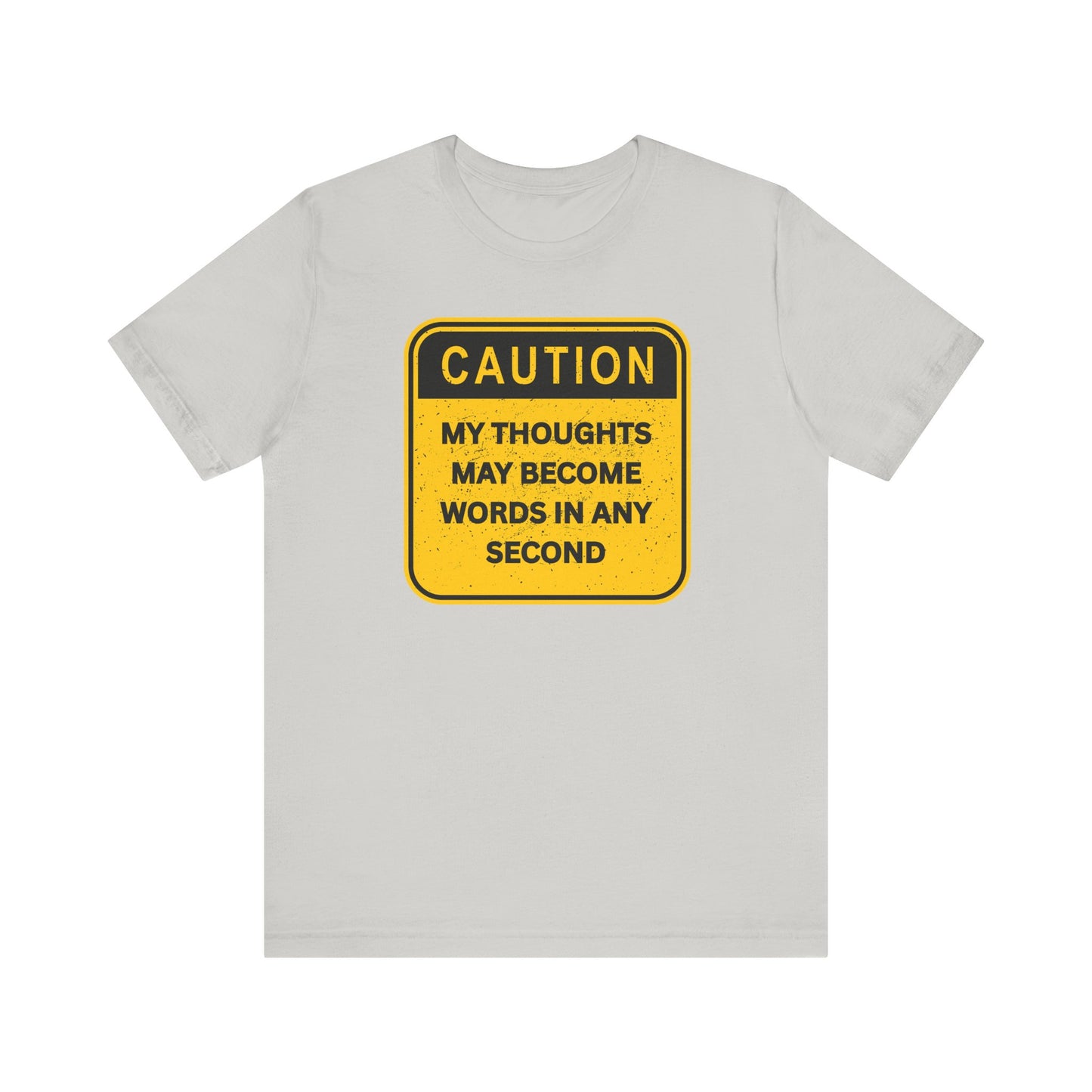Caution Thoughts Casual Unisex T-Shirt