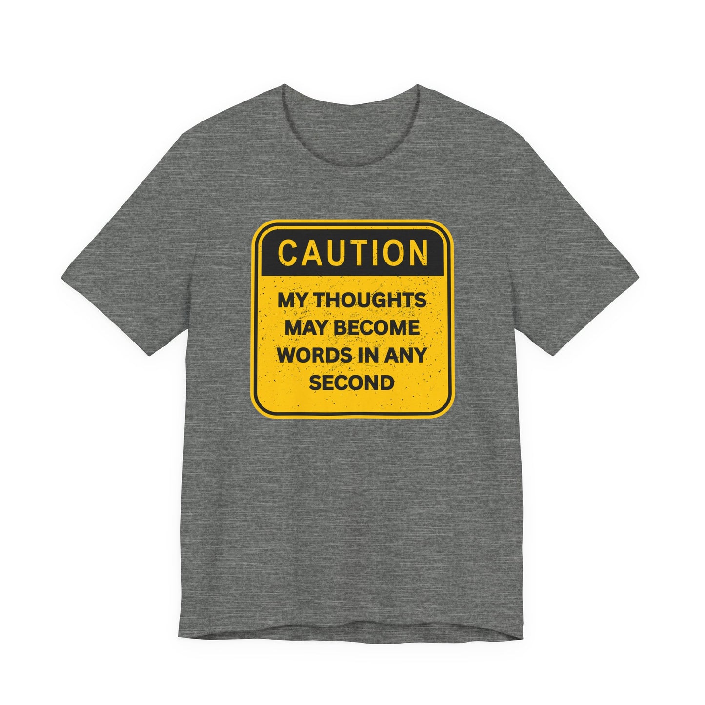 Caution Thoughts Casual Unisex T-Shirt