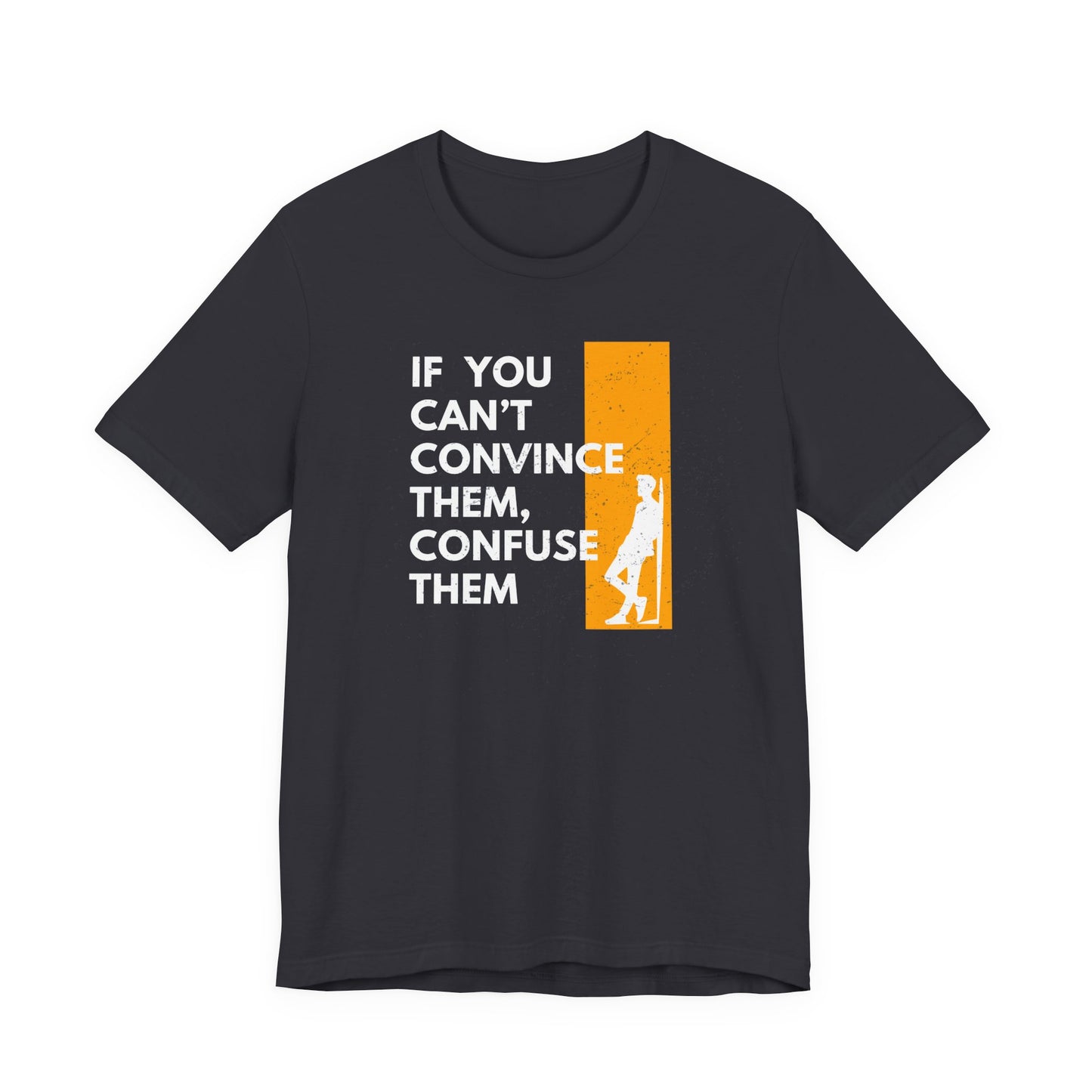 Confuse them Unisex T-Shirt