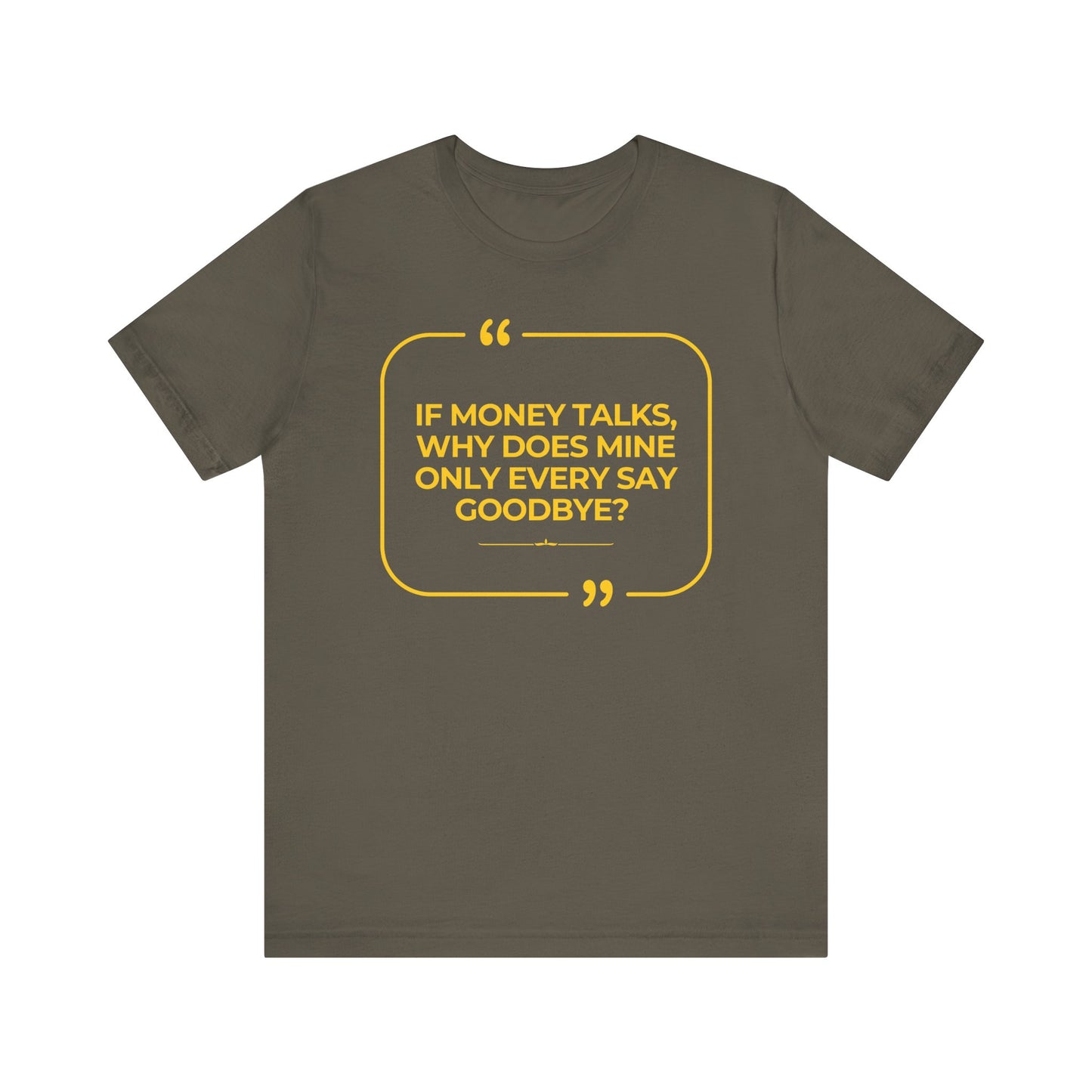 Money Talks Unisex T-Shirt