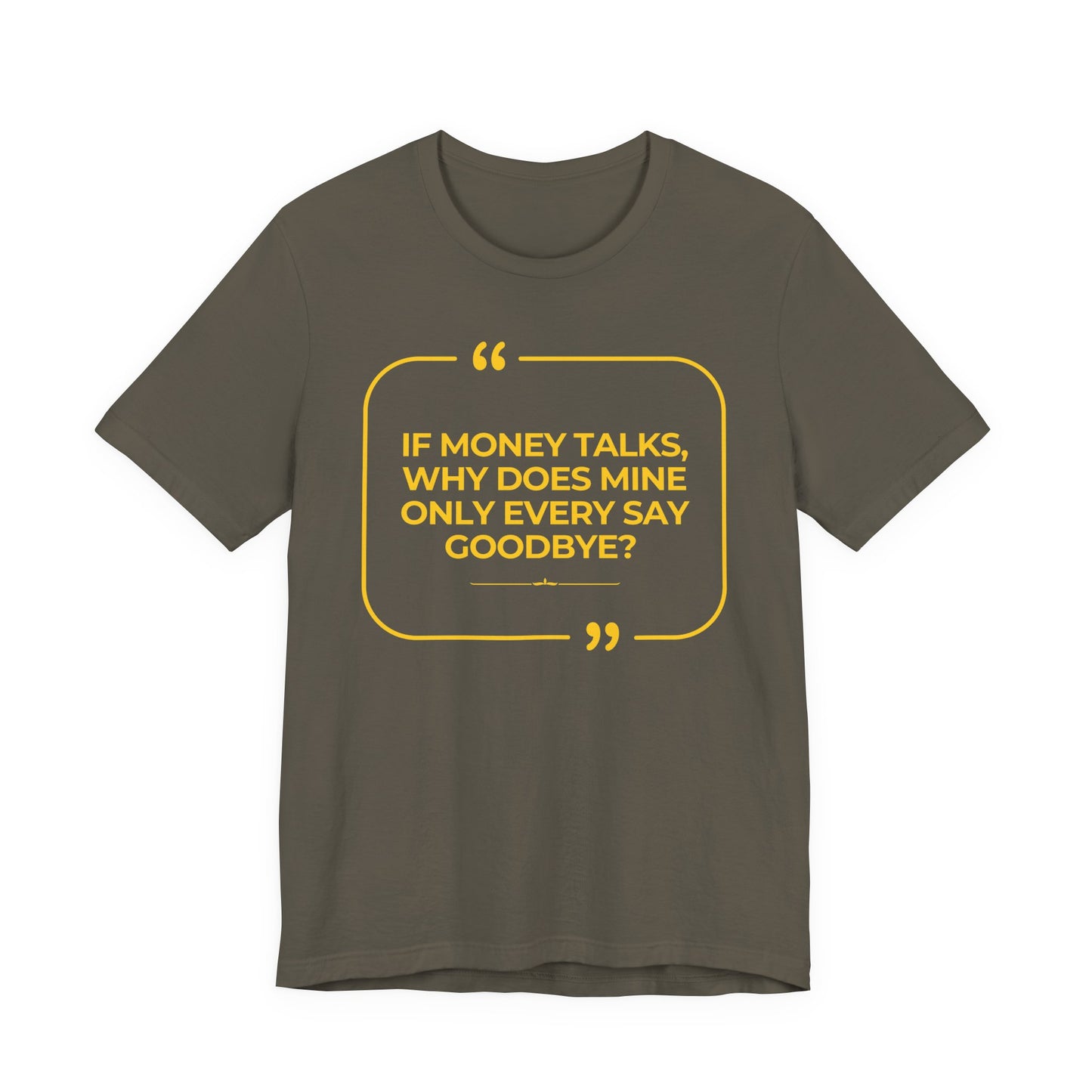 Money Talks Unisex T-Shirt