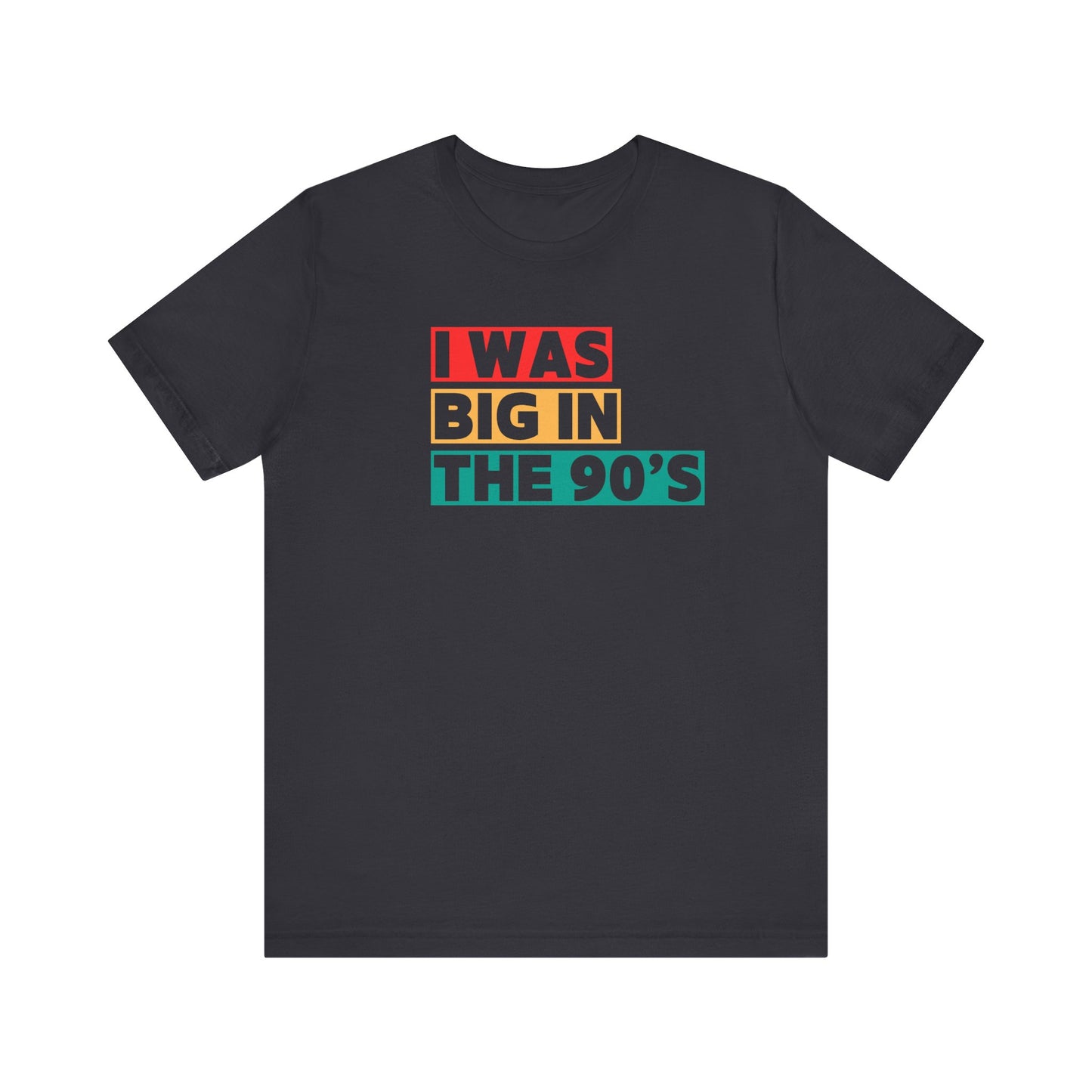 Big in the 90's Unisex T-Shirt