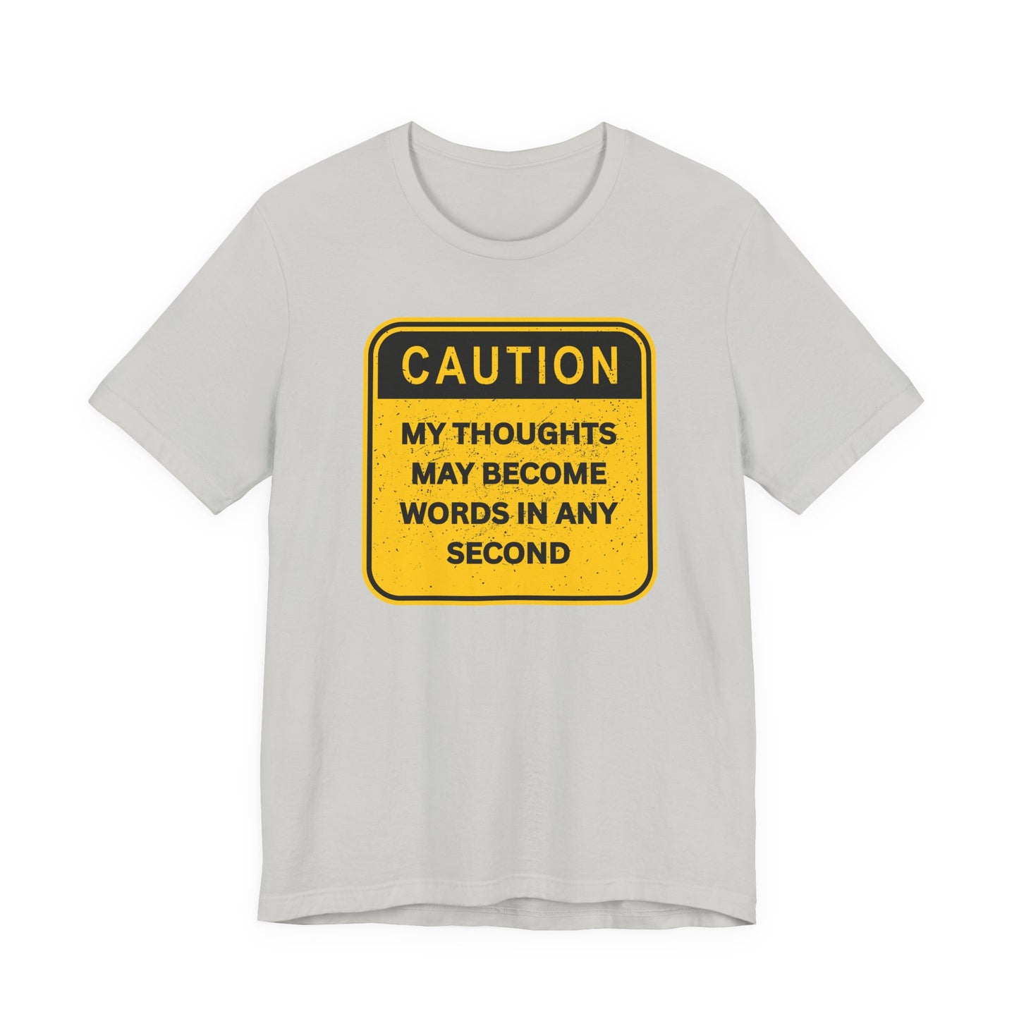 Caution Thoughts Casual Unisex T-Shirt