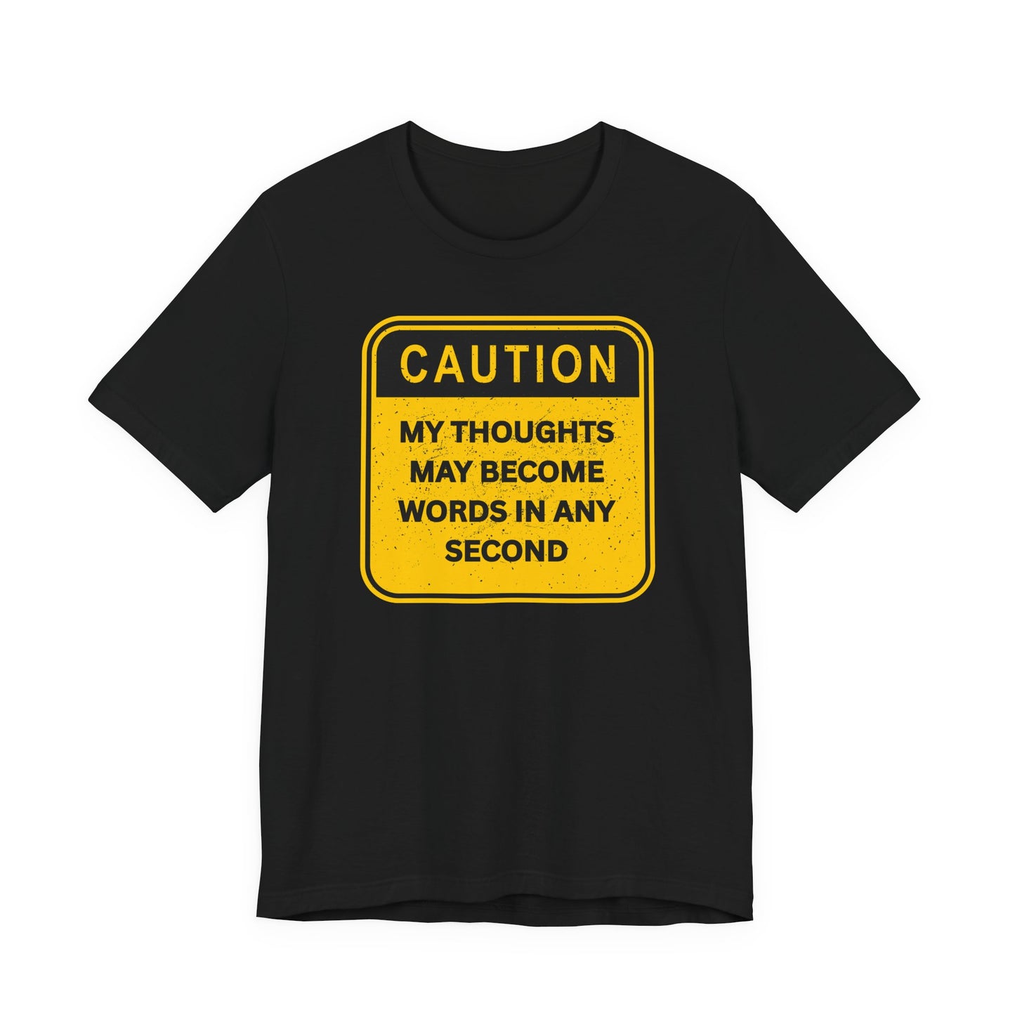 Caution Thoughts Casual Unisex T-Shirt