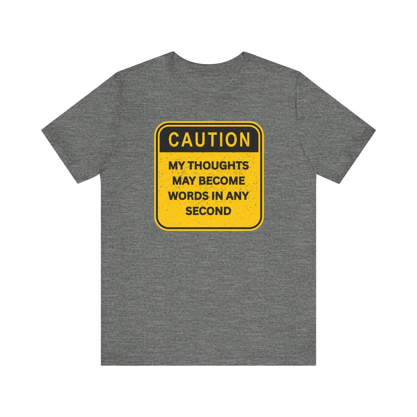 Caution Thoughts Casual Unisex T-Shirt