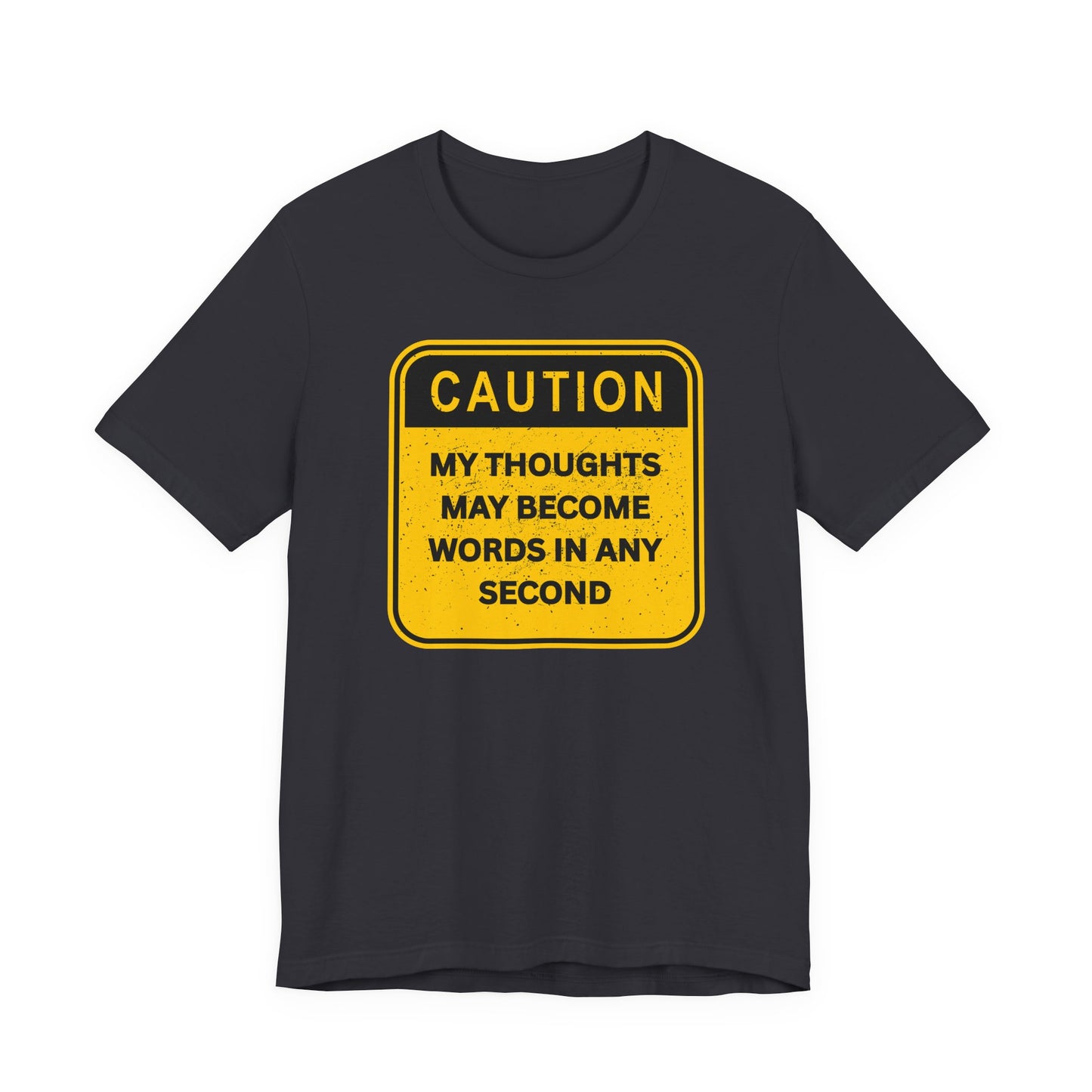 Caution Thoughts Casual Unisex T-Shirt